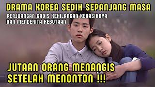 JUTAAN ORANG‼️MENANGlS SETELAH MENONTON KEHILANGAN ORANG TERCINTA - DRAMA KOREA SEDIH SEPANJANG MASA