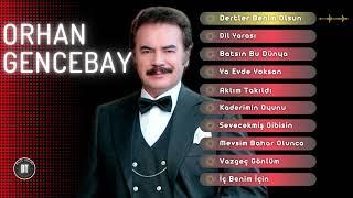 ORHAN GENCEBAY - En Sevilen Şarkıları