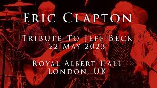 Eric Clapton - 22 May 2023 London Tribute To Jeff Beck - Multicam - COMPLETE