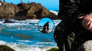 Matt Hansen - LIFEJACKET Official Visualizer