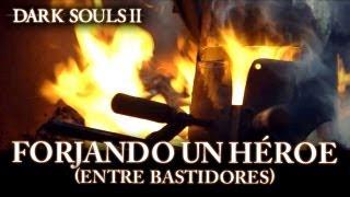 Dark Souls II - PS3X360PC - Forjando un héroe Entre bastidores