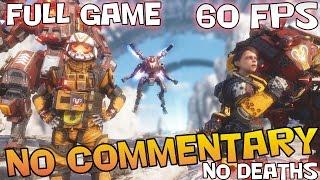 TITANFALL 2 - Full Game Walkthrough 【No Deaths】