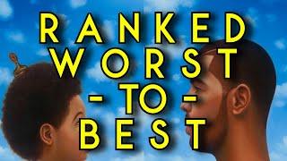 Worst to Best - Drake  Nothing Was The Same