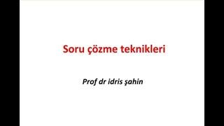 TUS - Soru Çözme Teknikleri   &   Prof Dr İdris Şahin