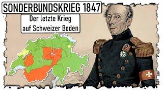 Sonderbundskrieg 1847  Der letzte Krieg auf Schweizer Boden