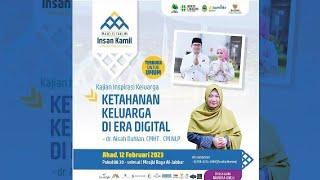 Ketahanan Keluarga di Era Digital Bersama dr. Aisah Dahlan CMHT CM.NLP