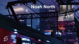 Noah North - Mine