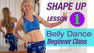 Shape Up with Belly Dance LESSON 1 - Beginner Class