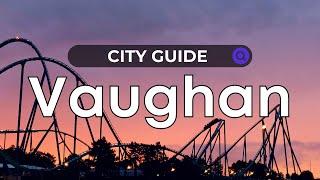 Vaughan City Guide  Ontario - Canada Moves You