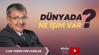 Dünyada Ne İşim Var  Hayati İnanç ile Can Veren Pervaneler - Bölüm 1