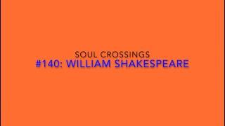 Soul Crossing #140 William Shakespeare 1564-1616