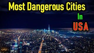 10 Most Dangerous Cities in the United States 2023