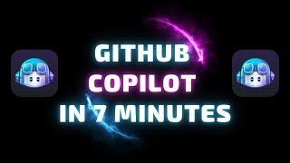 GitHub Copilot in 7 Minutes ‍