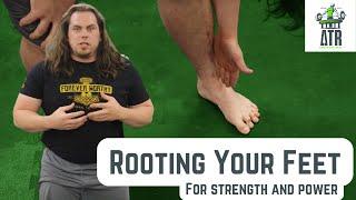 Rooting Your Feet for Strength and Power - Build a Solid Base for Squat Deadlift Etc.