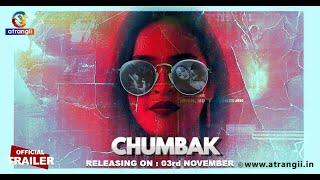 Chumbak  Official Trailer  Satrangii  Releasing On  03rd November  Exclusively On Atrangii App