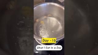 What I Eat In A Day  Day 16  #Shorts #weightloss #whatieatinaday #trending #ashortaday #fitness