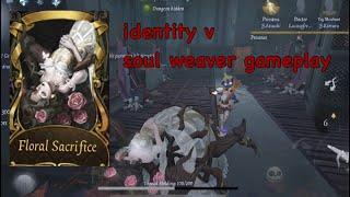 playing as every hunter part 5 - soul weaver  identity v soul weaver gameplay