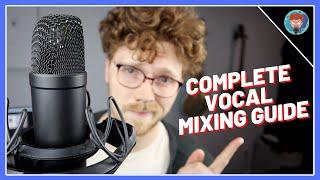 Its Not All EQ and Compression- Complete Vocal Mixing Tutorial Beginners Mixing Lesson