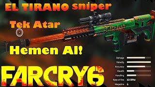 EL TIRANO oyunun en güçlü SNİPER silahı nasıl ve nereden alınır? En iyi suikast silahı FarCry6