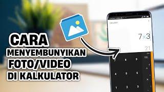 CARA MENYEMBUNYIKAN FOTO  VIDEO DI KALKULATOR TERBARU