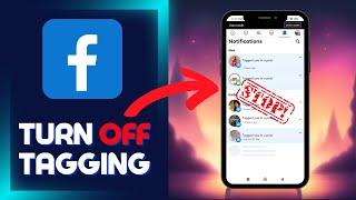 How to STOP People Tagging Me on Facebook 2024 Turn Off tagging on Facebook