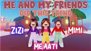 ME And MY IRL BEST FRIENDS Did This Trend   - Roblox Trend 2022 ╏ Aati Plays 