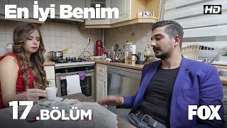 En İyi Benim 17.Bölüm