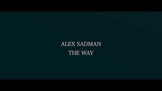 Alex Sadman - the way official music video