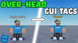 How to make OVER-HEAD GUI Tags  Roblox Studio Tutorial