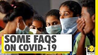 Here are some FAQs over COVID-19 Whatever you should know here it is  Coronavirus