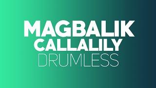 Magbalik - Callalily Drumless