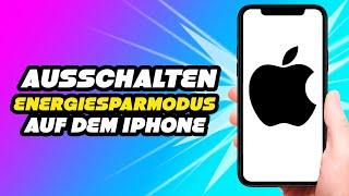 Ausschalten des Energiesparmodus auf dem iPhone