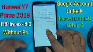 Huawei Y7 Prime 2018 FRP bypass 8.0  Huawei LDN-L21LDN-LX2LDN-TL10LDN-L01 Without PC 2021