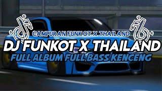 DJ FUNKOT X THAILAND JEDAG JEDUG FULL ALBUM BASS UWASIK  DJ FUNKOT VIRAL TERBARU 2024