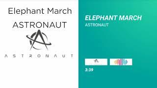 Astronaut  Elephant March