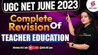 UGC NET June 2023  Education UGC NET  Complete Revision of Teacher Education  Dr.Heena Dawar