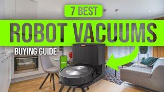 BEST ROBOT VACUUMS 7 Robot Vacuums 2023 Buying Guide