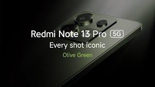 🫒Meet Olive Green #RedmiNote13Pro5G🫒