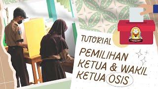 Tutorial Pemilihan Ketua & Wakil Ketua Osis