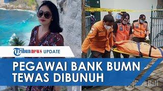 Pegawai Bank BUMN Ditemukan Tewas Bersimbah Darah di Rumahnya di Bali Polisi Temukan 25 Luka Tusuk