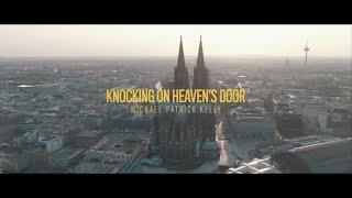 Michael Patrick Kelly - Knocking On Heaven’s Door Trailer - Cologne Cathedral Lockdown Concert