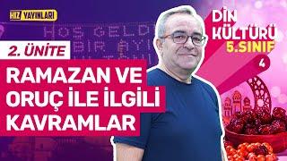 Allahın Varlığı ve Birliği 5.Sınıf Din 2.Ünite Konu Anlatımı-Ramazan ve Oruçla ile İlgili Kavramlar