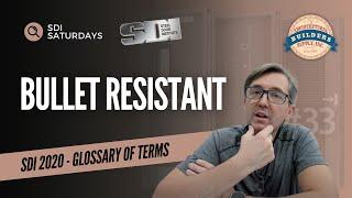 Bullet Resistant  SDI 2020 Glossary of Terms for Hollow Metal Doors & Frames  Ep #33