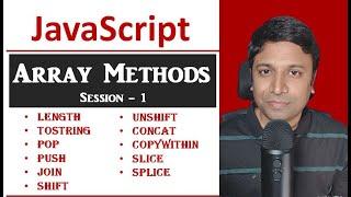 JavaScript - Array Methods  - Basic Methods - Session 1