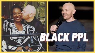 Bill Burr on BLACK PEOPLE Stand-Up Comedy