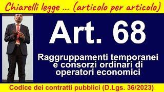 Codice dei contratti art. 68 Raggruppamenti temporanei e consorzi ordinari di operatori economici