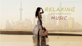 CHINA.Best Relaxing Music.Relaxing Guitar Music.Romantic Guitar.Calm  Music.Instrumental Music.