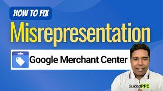 How to fix the Misrepresentation issue in Google Merchant Center
