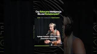 Czy AI Ma Już Świadomość – prof. Aleksandra Przegalińska premiera we wtorek o 1900