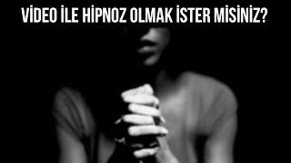 HIZLI HİPNOZ OLMAK İSTER MİSİN? Unutacak ve Kilitleneceksin